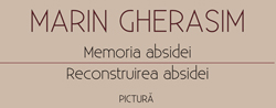 Marin Gherasim, MEMORIA ABSIDEI. RECONSTITUIREA ABSIDEI. @ Muzeul de Arta Arad
