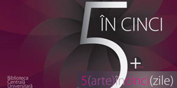 5 (arte) în cinci (zile) – ICR la BCU