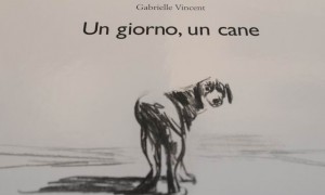 Un giorno, un cane – Gabrielle Vincent Un giorno, un cane – Gabrielle Vincent
