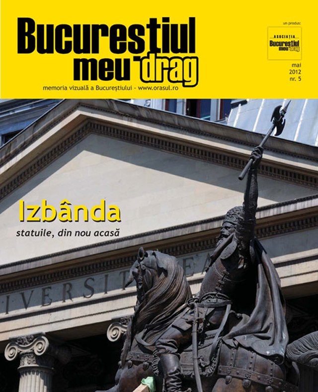Numărul 5 al revistei „Bucureștiul meu drag” vă așteaptă să-l răsfoiți
