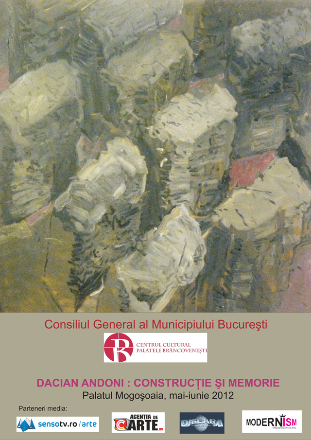 Dacian Andoni „Construcţie şi memorie” @ Palatul Mogoşoaia