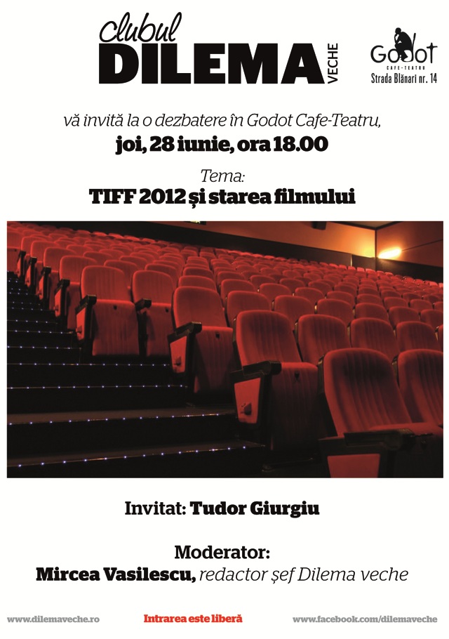 TIFF 2012 și starea filmului @ Clubul Dilema Veche