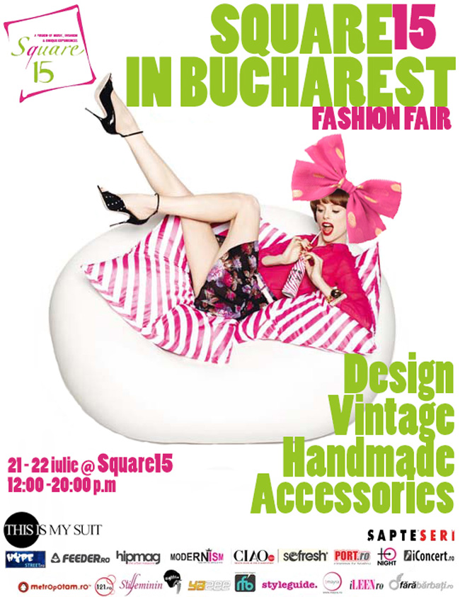 Târgul fashion & vintage, SQUARE15 IN BUCHAREST – URBAN CULTURE, MUSIC & SHOPPING EXHIBITION