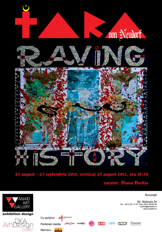 Tara (von Neudorf) „Raving History” @ Anaid Art Gallery, București
