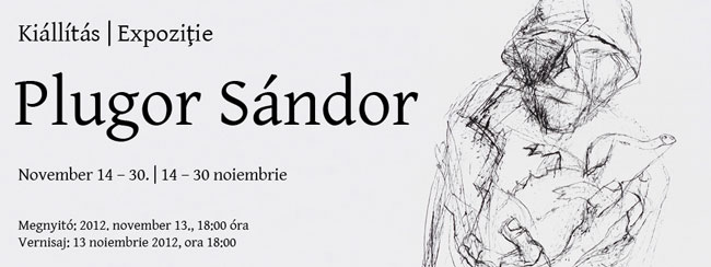Expoziția retrospectivă Plugor Sándor @ Galeria Quadro, Cluj