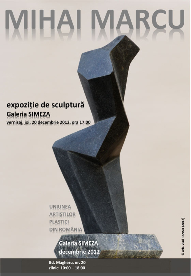 Expoziție de sculptură Mihai Marcu @ Galeria Simeza, București
