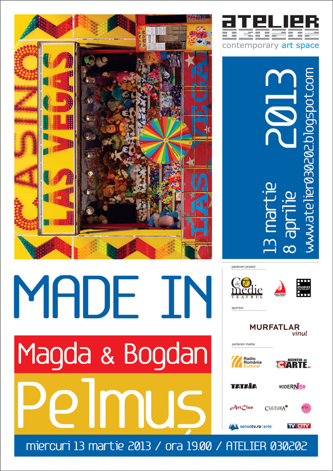 Magda & Bogdan Pelmuș, „Made in” @ ATELIER 030202, București