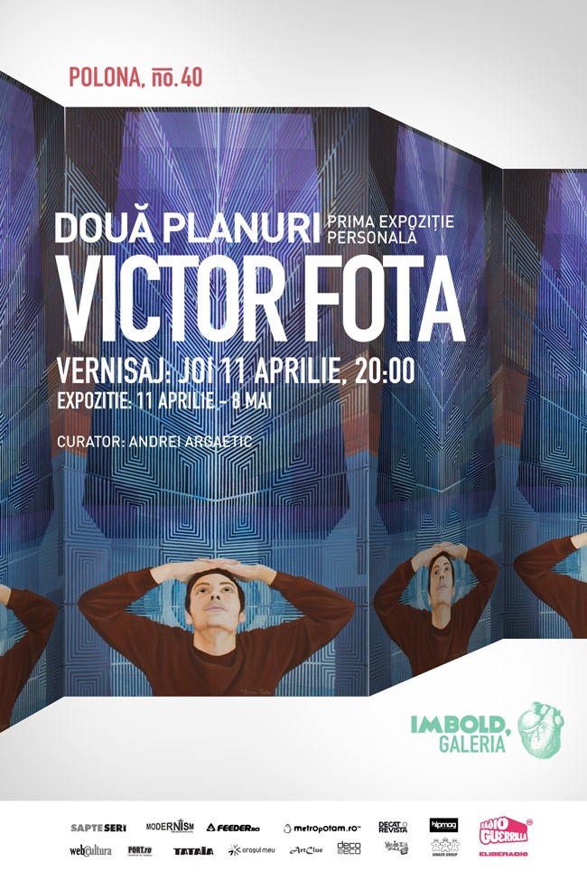 Victor Fota, „Două planuri” @ Imbold, Galeria, București