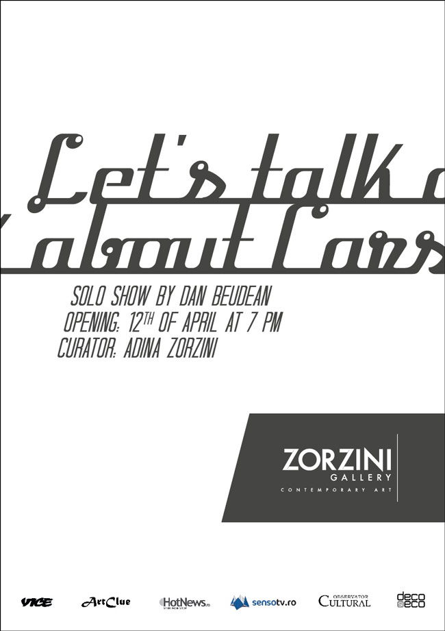 Dan BEUDEAN, „Let’s Talk about Cars” @ ZORZINI Gallery, București