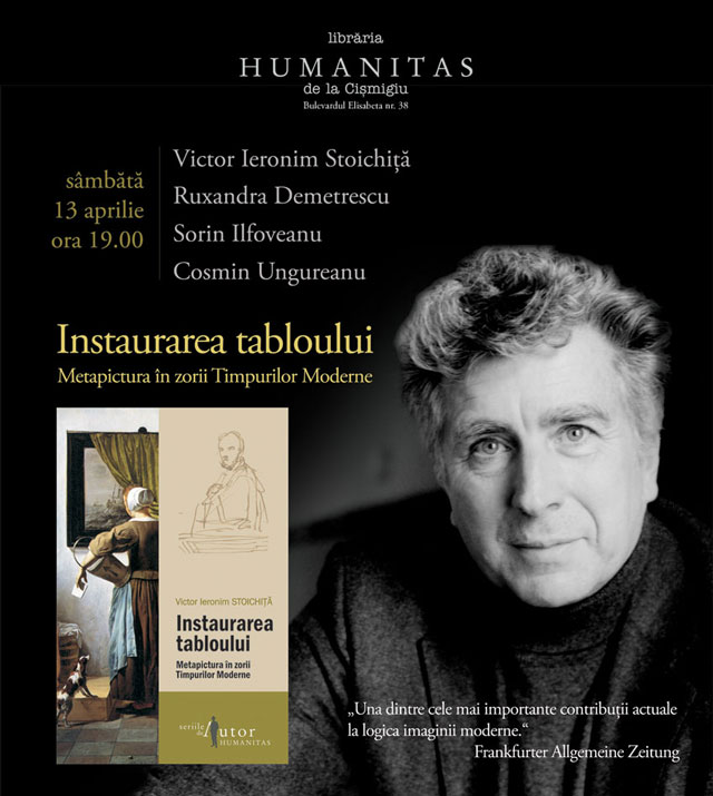 Lansarea volumului Instaurarea tabloului. Metapictura în zorii Timpurilor Moderne @  librăria Humanitas de la Cişmigiu