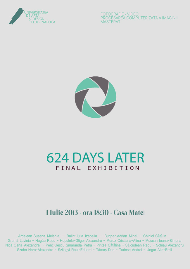 624 DAYS LATER @ Casa Matei, Cluj-Napoca