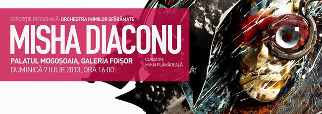 Misha Diaconu „Orchestra inimilor sfărâmate” @ Galeria Foisor, Mogoșoaia