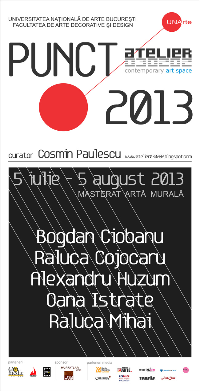 „PUNCT. 2013” @ Atelier 030202, București