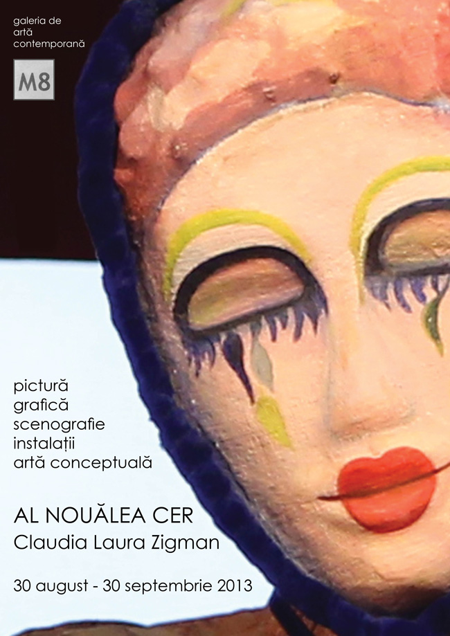 Claudia Laura Zigman „Al nouălea cer” @ Galeria de artă contemporană M8 din Braşov