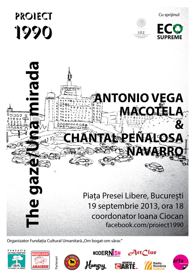 José Antonio Vega Macotela și Chantal Peñalosa Navarro @ Proiect 1990, Piaţa Presei Libere, București