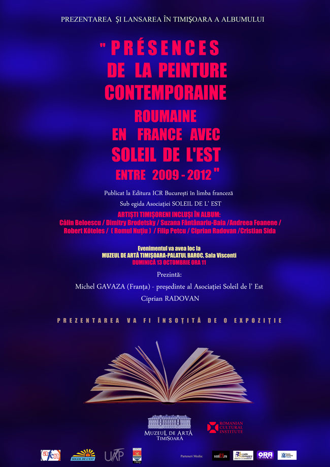 “Présences de la peinture contemporaine roumaine en France avec Soleil de l’Est entre 2009 – 2012”