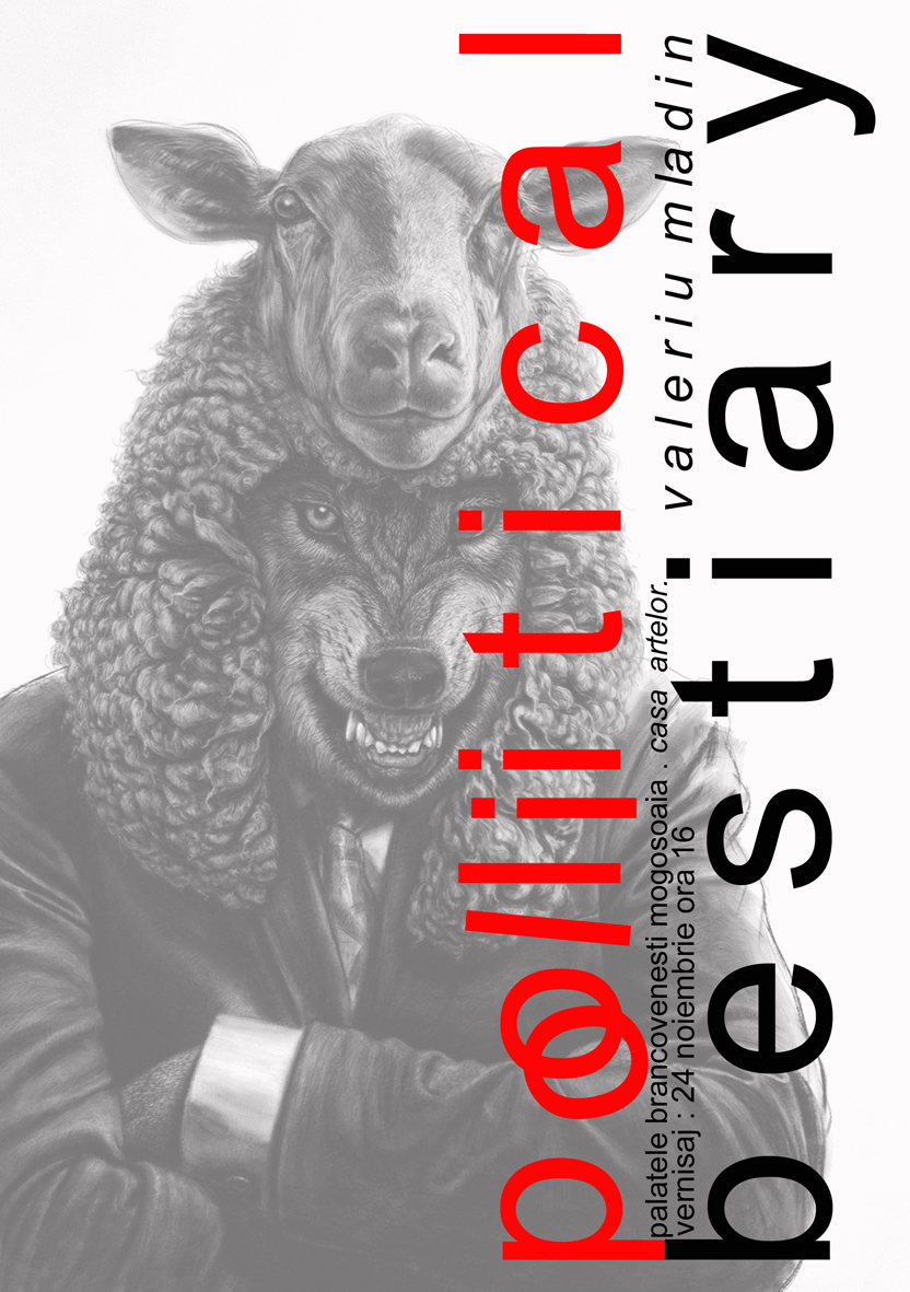 Valeriu Mladin „Political Bestiary” @ Casa Artelor, Centrul Cultural Palatele Brâncovenești Mogoșoaia