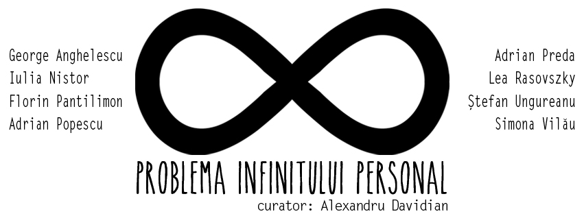 „Problema infinitului personal” @ Galeria 26, București