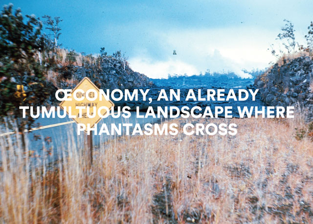 “œconomy, an already tumultuous landscape where phantasms cross” @ Galeria Oberwelt, Stuttgart