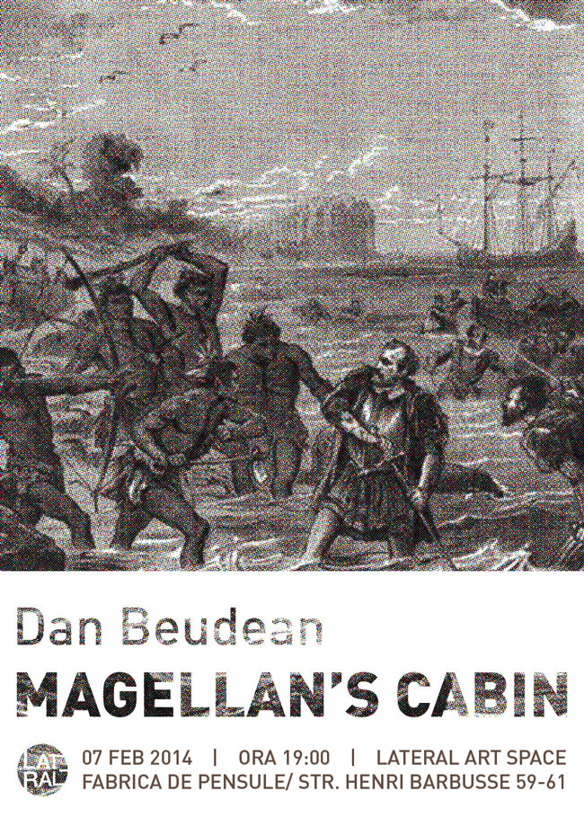 Dan Beudean, „Magellan’s Cabin” @ Lateral Art Space, Fabrica de Pensule, Cluj-Napoca