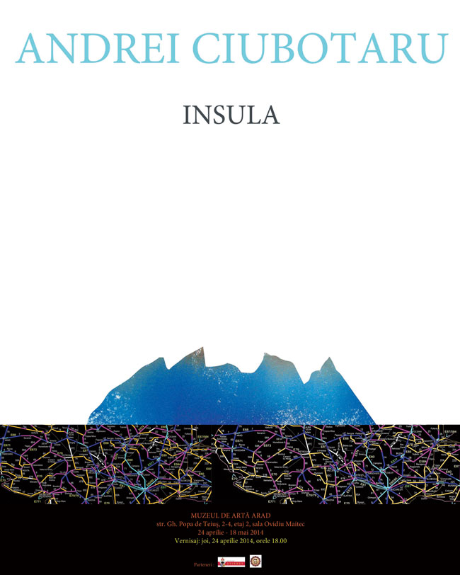 Andrei Ciubotaru „Insula” @ Muzeul de Artă din Arad