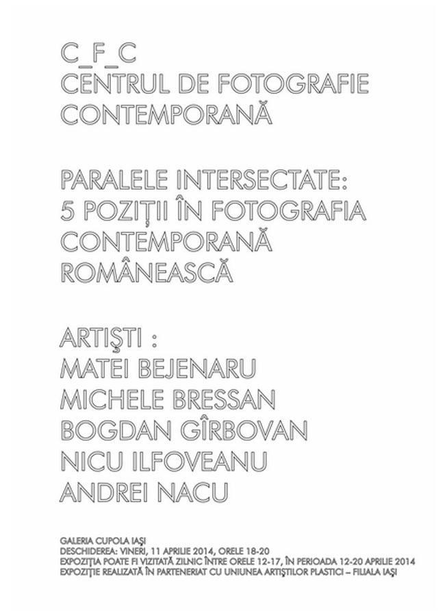 Paralele intersectate: 5 poziții în fotografia contemporană romanească @ Galeria CUPOLA Iași