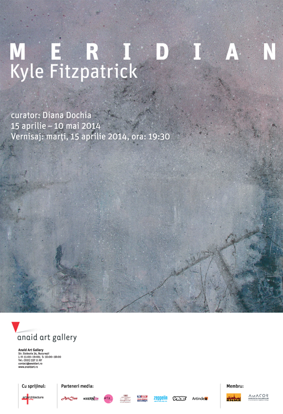 Kyle Fitzpatrick „Meridian” @ Anaid Art Gallery, București
