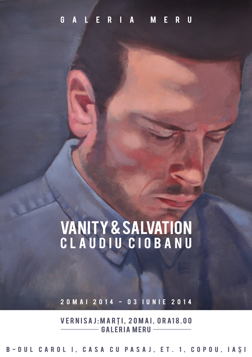 Claudiu Ciobanu „Vanity & Salvation” @ Galeria Meru, Iași