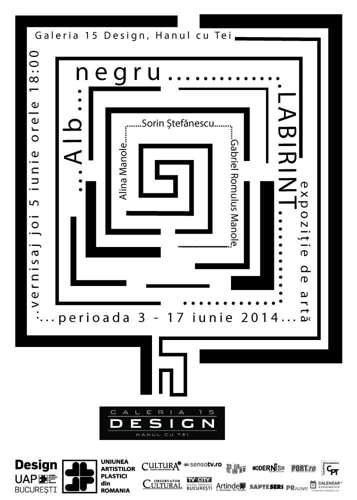 „…Alb…negru… LABIRINT” @ Galeria 15 Design, Hanul cu Tei, București