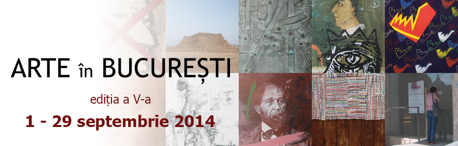 ARTE ÎN BUCUREŞTI 2014 – EDIŢIA a V- a