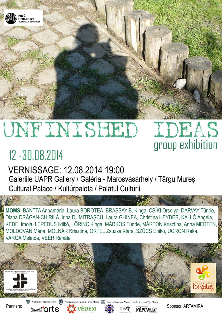 „Unfinished Ideas” @ Galeria U.A.P.R. Tîrgu-Mureş