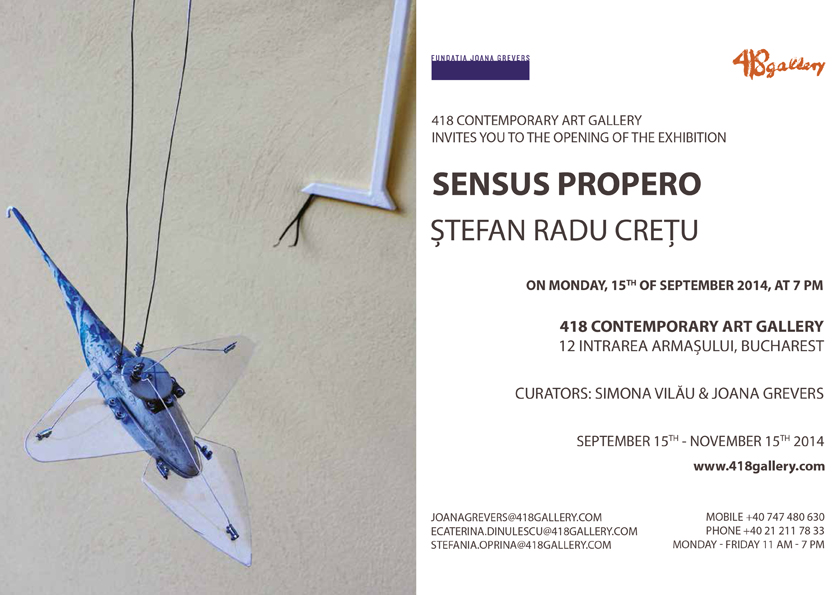 Ștefan Radu Crețu „Sensus Propero” @ 418 Contemporary Art Gallery, București