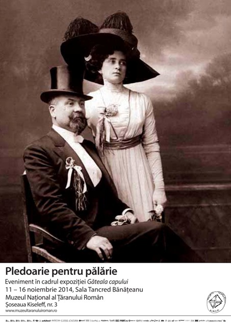 „Pledoarie pentru pălărie” @ Muzeul Național al Țăranului Român