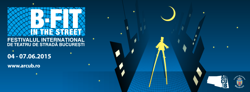 B-FIT in the Street! Festivalul Internațional de Teatru de Stradă