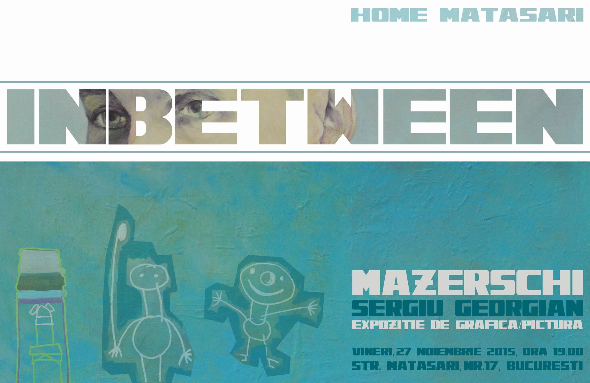 INBETWEEN – Mazerschi Sergiu Georgian @ Home Matăsari