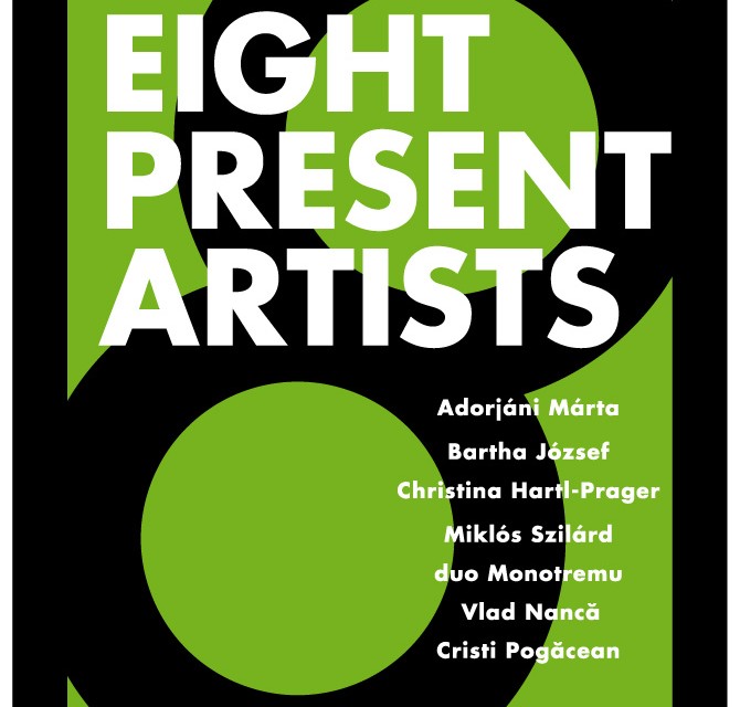 Eight present artists @  MAGMA Contemporary Art Space, Sf. Gheorghe