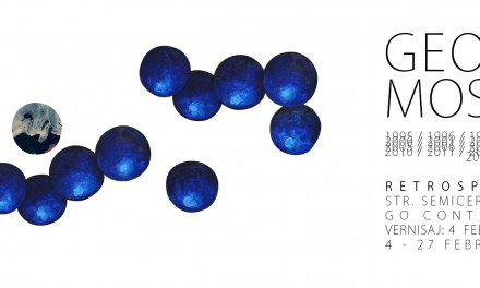 GEORGE MOSCAL, SOLO SHOW “RETROSPECTIVĀ 1/1” @ GO CONTEMPORARY BUCUREŞTI