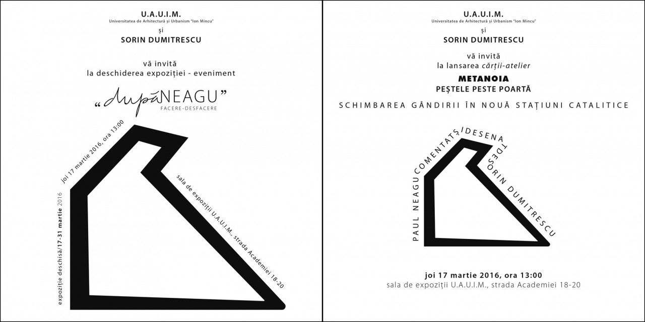 Sorin Dumitrescu, „dupăNEAGU” @ Universitatea de Arhitectură şi Urbanism “Ion Mincu”, București
