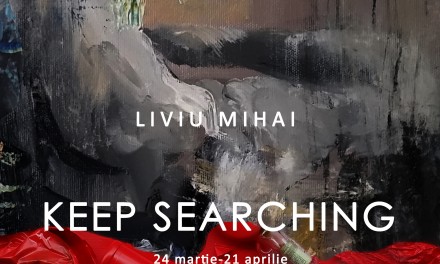 LIVIU MIHAI – Keep searching @ Art Yourself Gallery