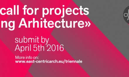 Trienala de Arhitectură East Centric /  Open CALL Drifting Architecture
