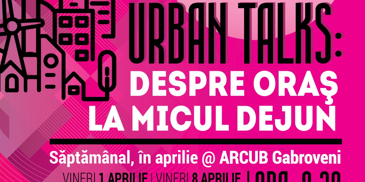 Cum transformă festivalurile orașul: Urban Talks
