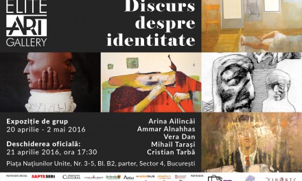 „Discurs despre identitate” @ Elite Art Gallery, București