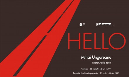 Mihai Ungureanu „HELLO” @ Galateea Contemporary Art, București