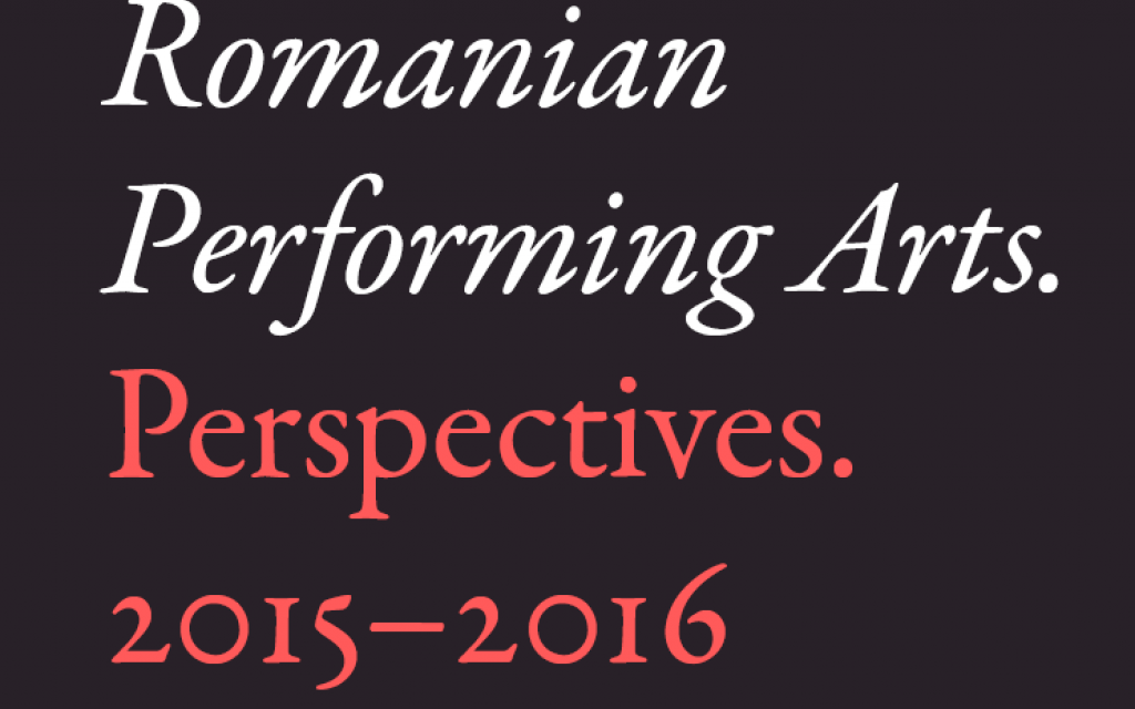 Romanian Performing Arts. Perspectives. 2015–2016