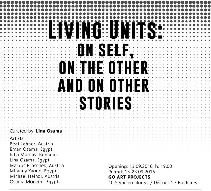 Living Units @ Go Art Projects, Bucureşti