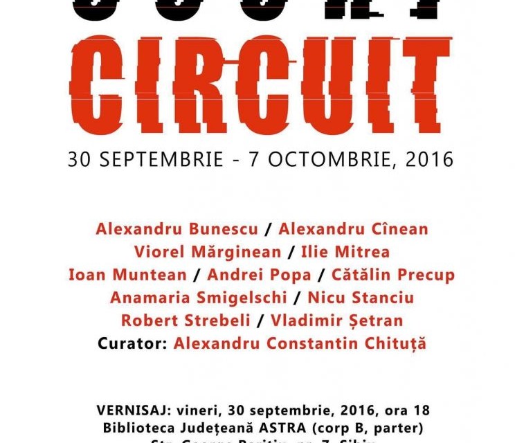 Expoziţie de arta contemporană „Scurt – Circuit” şi lansarea noului grup de artişti contemporani la Sibiu