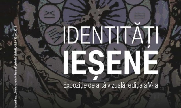 Expoziția de artă vizuală „Identităţi ieşene” @ Galeriile de Artă „Ion Neagoe”