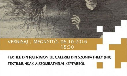 Expoziţie de textile din Colecţia Galeriei din Szombathely @ Institutul Balassi – Institutul Maghiar din Bucureşti