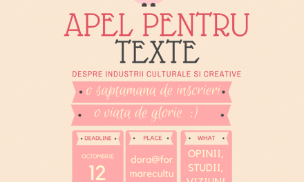 Apel pentru texte despre industrii culturale și creative românești @ Formare Culturală