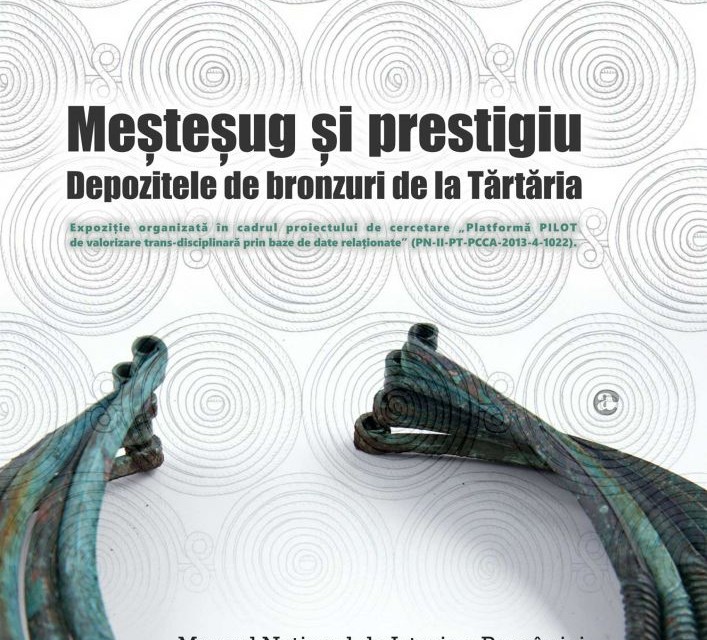 Expoziția „Meșteșug și prestigiu. Depozitele de bronzuri de la Tărtăria” @ Muzeul Naţional de Istorie a României